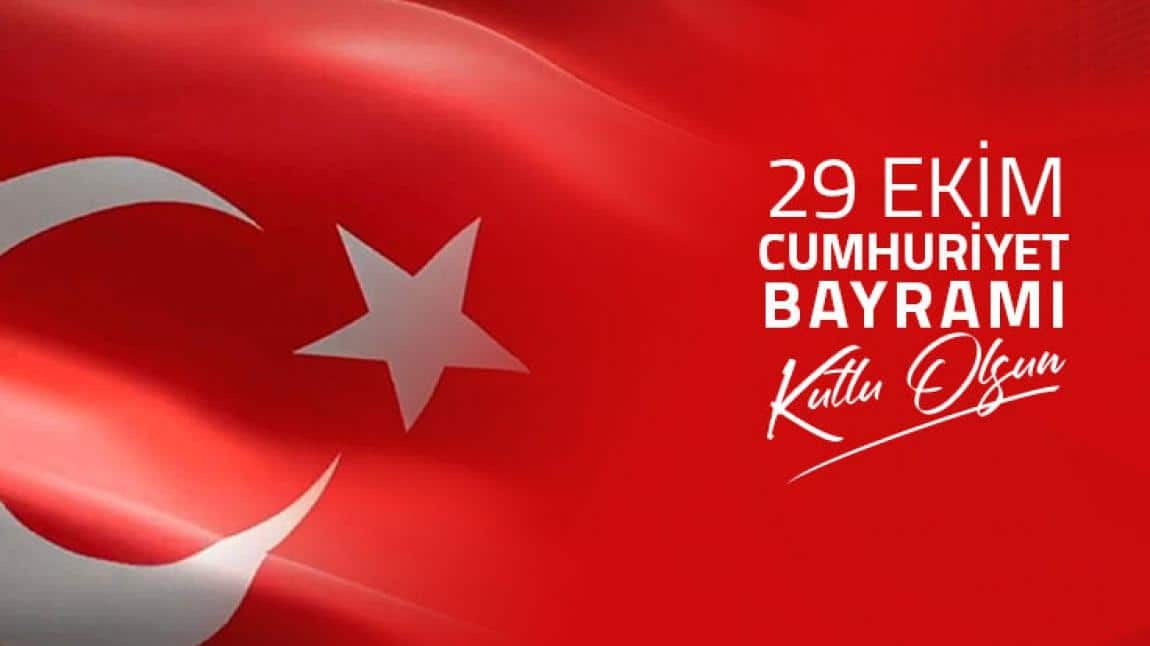 29 EKİM CUMHURİYET BAYRAMINI OKULUMUZDA COŞKUYLA KUTLADIK